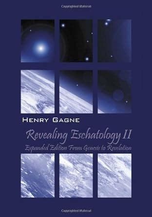 revealing eschatologyii expanded edition from genesis to revelation PDF