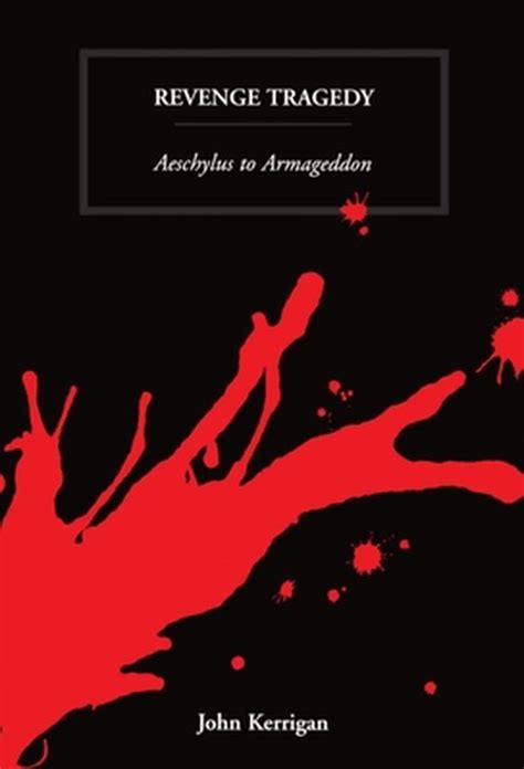 revenge tragedy aeschylus to armageddon PDF