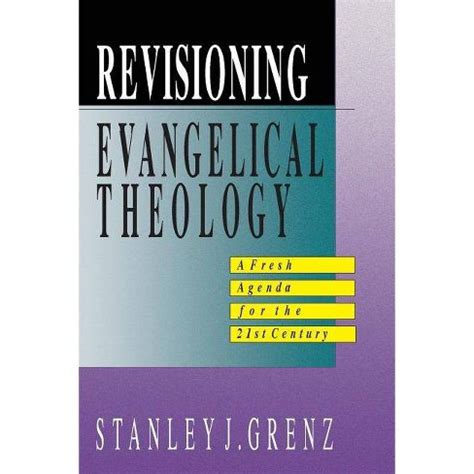 revisioning evangelical theology revisioning evangelical theology Doc
