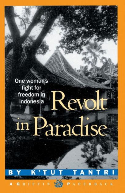 revolt in paradise one womans fight for freedom in indonesia Reader