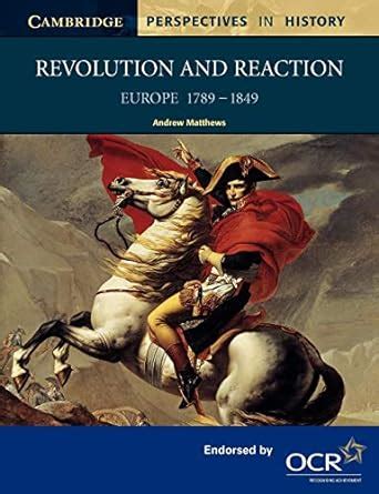 revolution and reaction europe 1789 1849 cambridge perspectives in history Epub