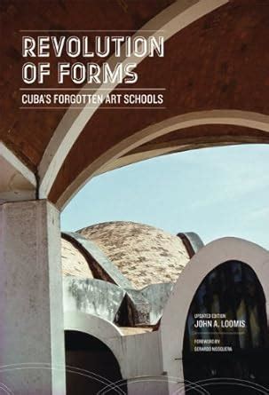 revolution of forms cubas forgotten art schools Kindle Editon