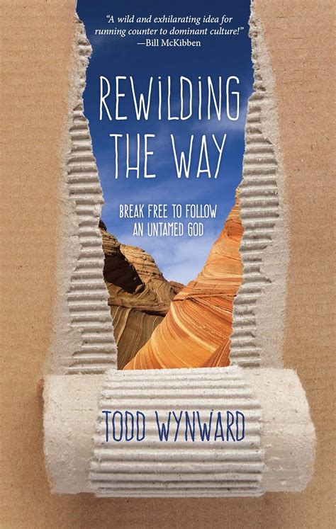 rewilding the way break free to follow an untamed god Kindle Editon