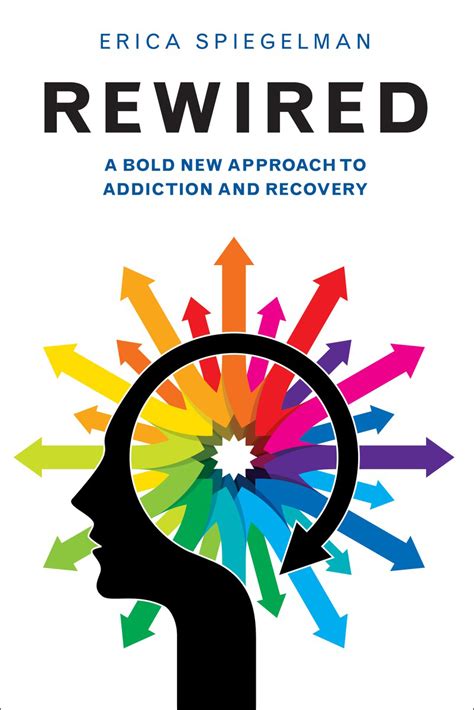 rewired a bold new approach to addiction and recovery Epub