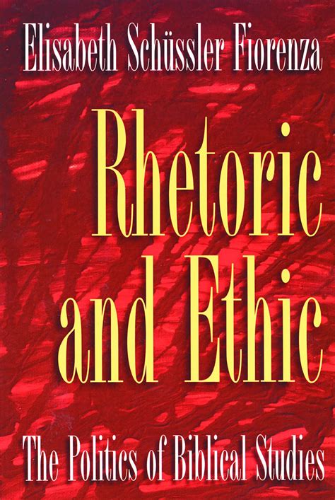 rhetoric and ethic the politics of biblical studies PDF