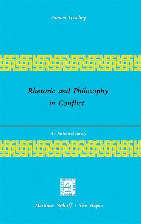 rhetoric and philosophy in conflict an historical survey Doc