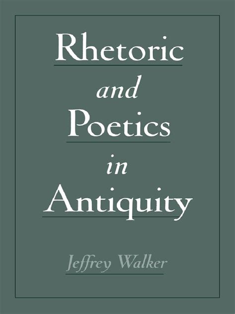 rhetoric and poetics in antiquity rhetoric and poetics in antiquity Reader