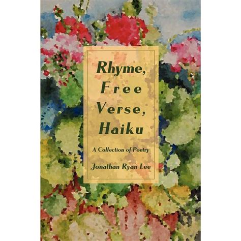 rhyme free verse haiku a collection of poetry Kindle Editon