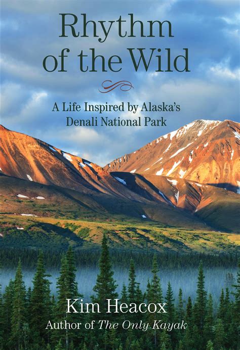 rhythm of the wild a life inspired by alaskas denali national park PDF