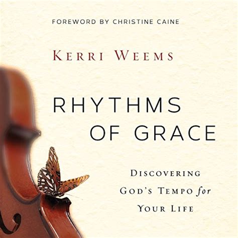 rhythms of grace discovering gods tempo for your life Kindle Editon