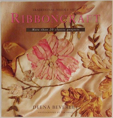 ribboncraft more than 20 classic projects traditional needle arts Reader