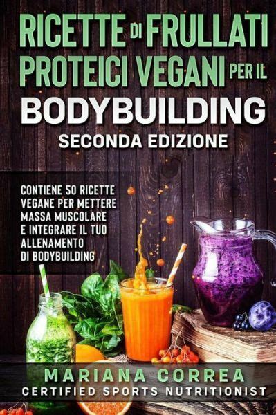 ricette frullati proteici vegani bodybuilding PDF