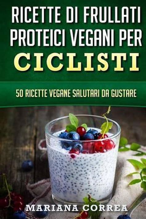 ricette frullati proteici vegani maratona Kindle Editon