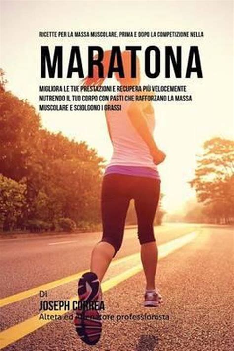 ricette massa muscolare competizione maratona Reader