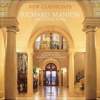 richard manion architecture new classicists Reader