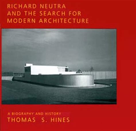 richard neutra and the search for modern architecture PDF