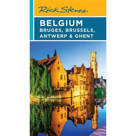 rick steves belgium bruges brussels antwerp and ghent Kindle Editon