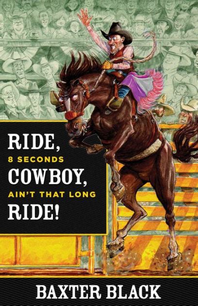 ride cowboy ride 8 seconds aint that long Kindle Editon