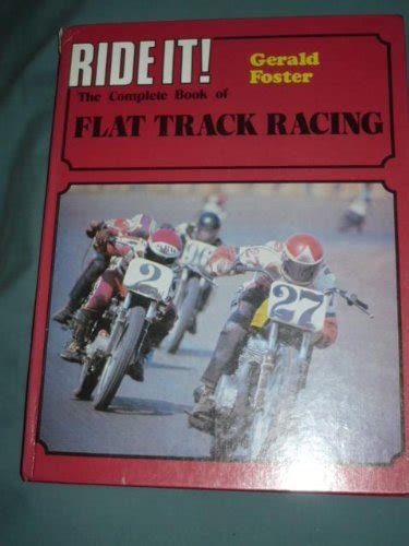 ride it the complete book of flat track racing Reader