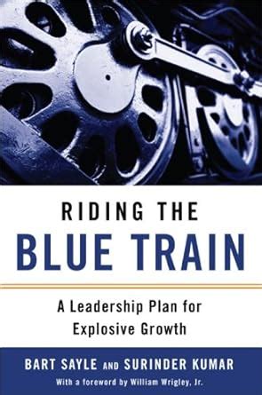 riding the blue train a leadership plan for explosive growth Doc