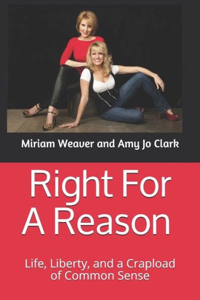 right for a reason life liberty and a crapload of common sense Reader