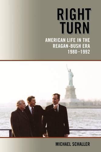 right turn american life in the reagan bush era 1980 1992 Doc