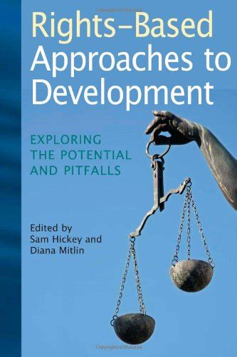 rights based approaches to development exploring the potential and pitfalls Kindle Editon