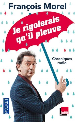 rigolerais quil pleuve chroniques 2013 2015 ebook Epub