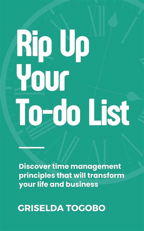 rip up your to do list discover time management principles that will transform your life and business Epub