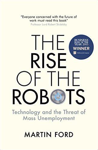 rise of the robots technology and the threat of mass unemployment Kindle Editon
