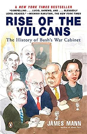 rise of the vulcans the history of bushs war cabinet Epub