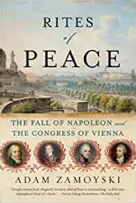 rites of peace the fall of napoleon and the congress of vienna Reader