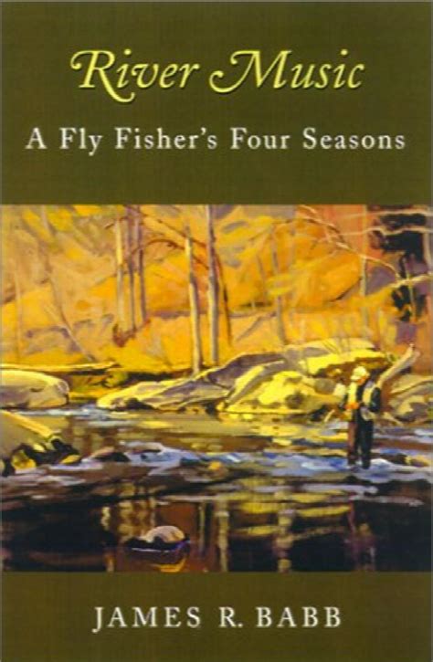 river music a fly fishers four seasons Reader