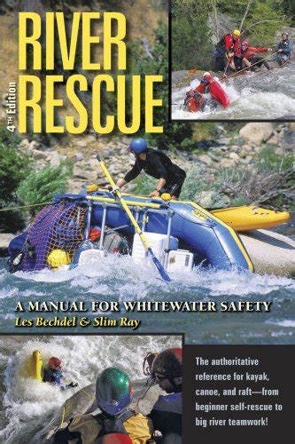 river rescue a manual for whitewater safety 4th ed Doc