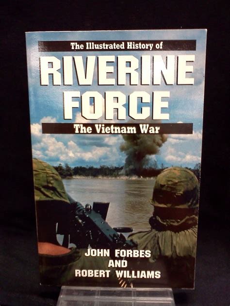 riverine force illustrated history of the vietnam war Reader