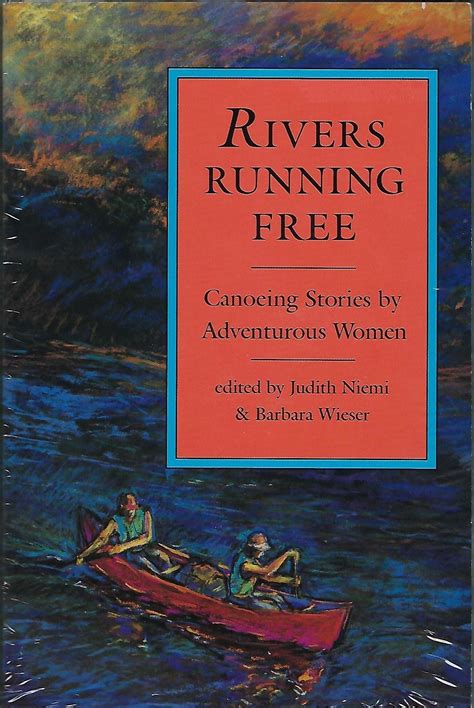 rivers running free canoeing stories by adventurous women Reader