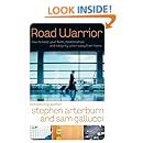 road warrior how to keep your faith relationships and integrity when away from home Kindle Editon