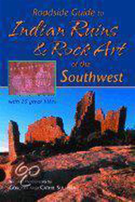 roadside guide to indian ruins and rock art of the southwest Reader