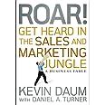 roar get heard in the sales and marketing jungle a business fable Epub