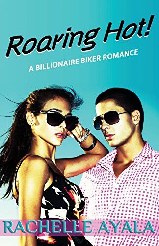 roaring hot contemporary romance a billionaire biker romance Doc
