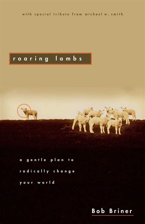 roaring lambs a gentle plan to radically change your world Kindle Editon