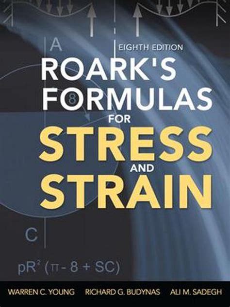roarks formulas for stress and strain 8th edition PDF