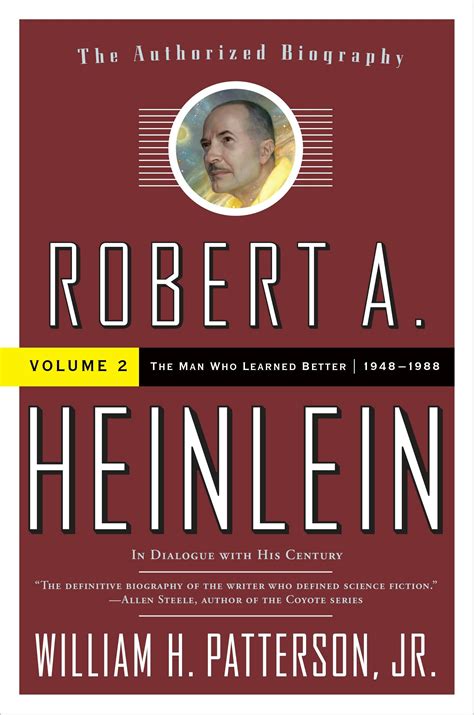 robert a heinlein in dialogue with his century vol 2 the man who learned better 1948 1988 Kindle Editon