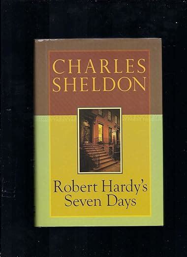 robert hardys seven days charles sheldon classics PDF