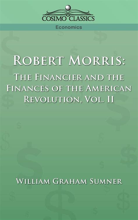 robert morris the financier and the finances of the american revolution vol 2 Epub