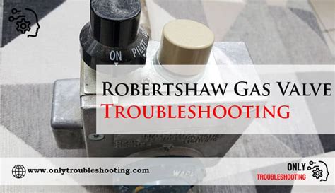 robertshaw gas valve troubleshooting Epub