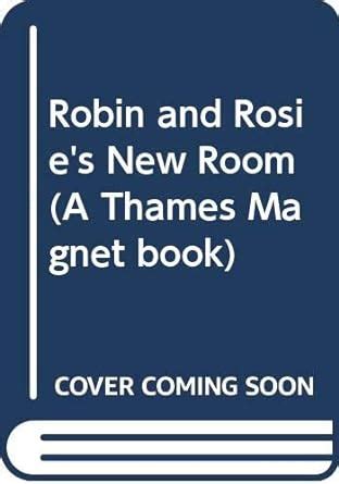 robin and rosies new room a thames magnet book Reader