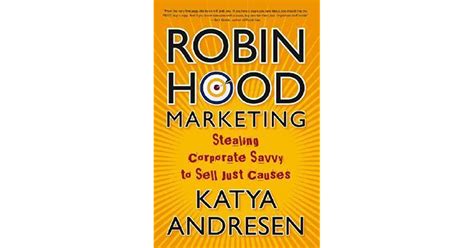 robin hood marketing stealing corporate savvy to sell just causes Epub