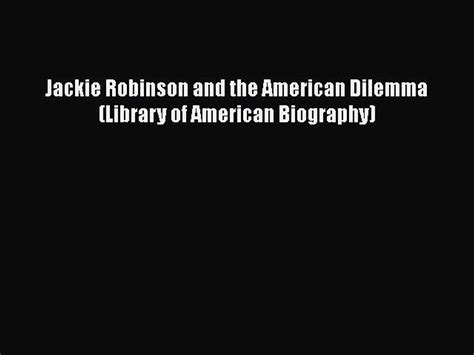 robinson american dilemma library biography Ebook PDF