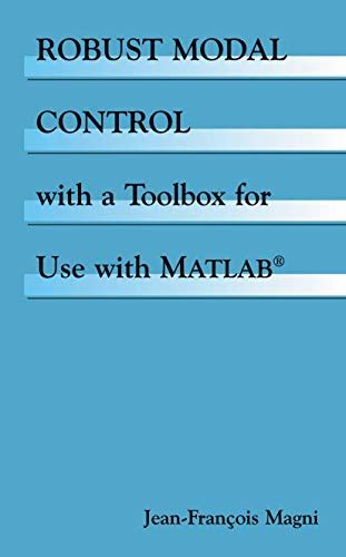 robust modal control with a toolbox for use with matlab superscript superscript robust modal control with a toolbox for use with matlab superscript superscript PDF